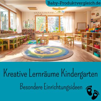 Kreative Lernräume Kindergarten - Besondere Einrichtungsideen